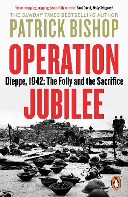 Operation Jubilee - Patrick Bishop