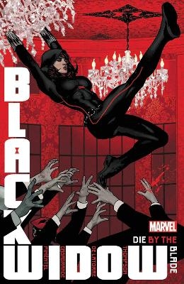 Black Widow By Kelly Thompson Vol. 3: Die by the Blade - Kelly Thompson