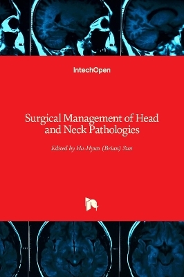Surgical Management of Head and Neck Pathologies - 