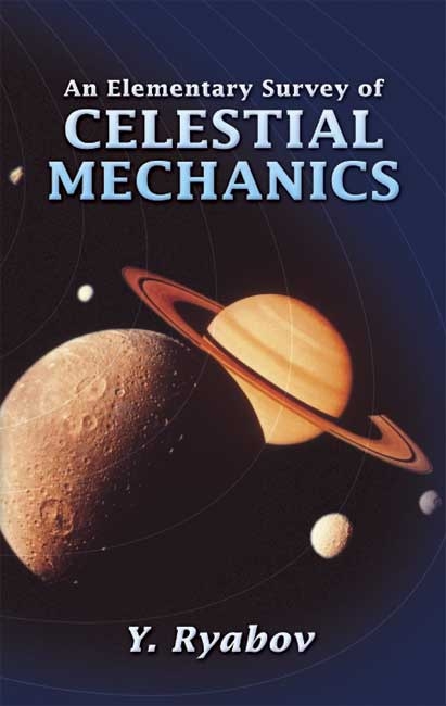 Elementary Survey of Celestial Mechanics -  Y. Ryabov