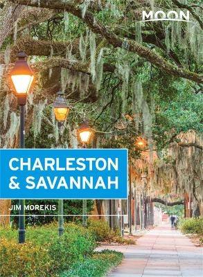 Moon Charleston & Savannah (Ninth Edition) - Jim Morekis