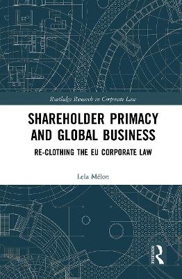 Shareholder Primacy and Global Business - Lela Mélon