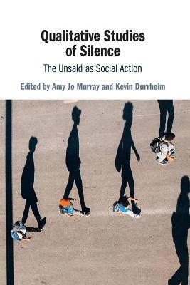 Qualitative Studies of Silence - 