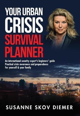 Your Urban Crisis Survival Planner - Susanne Skov Diemer