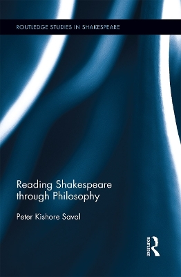 Reading Shakespeare through Philosophy - Peter Kishore Saval