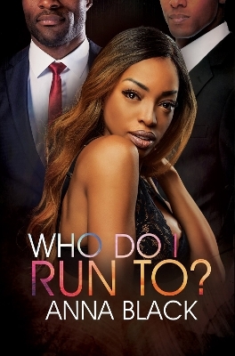 Who Do I Run To? - Anna Black