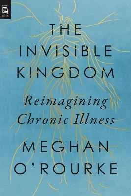The Invisible Kingdom (Export Edition) - Meghan O'Rourke