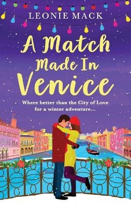 A Match Made in Venice -  Leonie Mack