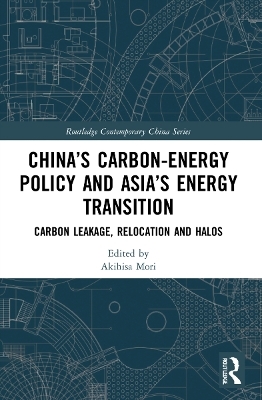 China’s Carbon-Energy Policy and Asia’s Energy Transition - 