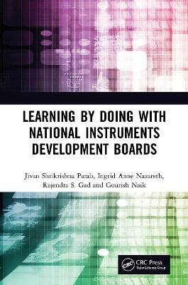 Learning by Doing with National Instruments Development Boards - Jivan Shrikrishna Parab, Ingrid Anne Nazareth, Rajendra S. Gad, Gourish Naik