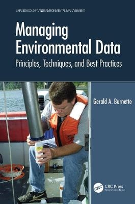Managing Environmental Data - Gerald A. Burnette