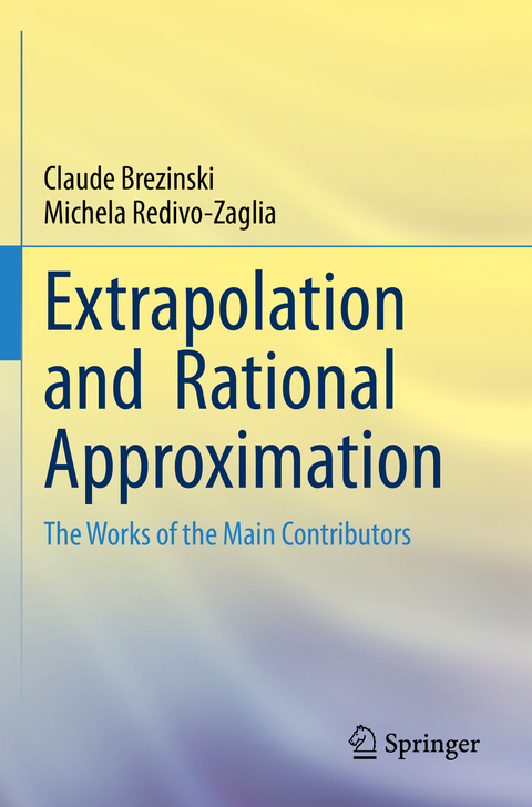 Extrapolation and Rational Approximation - Claude Brezinski, Michela Redivo-Zaglia