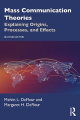 Mass Communication Theories - DeFleur, Melvin L.; DeFleur, Margaret H.