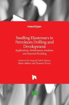 Swelling Elastomers in Petroleum Drilling and Development - Sayyad Zahid Qamar, Maaz Akhtar, Tasneem Pervez