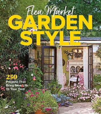 Flea Market Garden Style - Caroline McKenzie