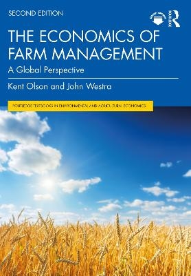 The Economics of Farm Management - Kent Olson, John Westra