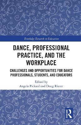 Dance, Professional Practice, and the Workplace - 