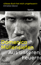 Aus unseren Feuern - Domenico Müllensiefen