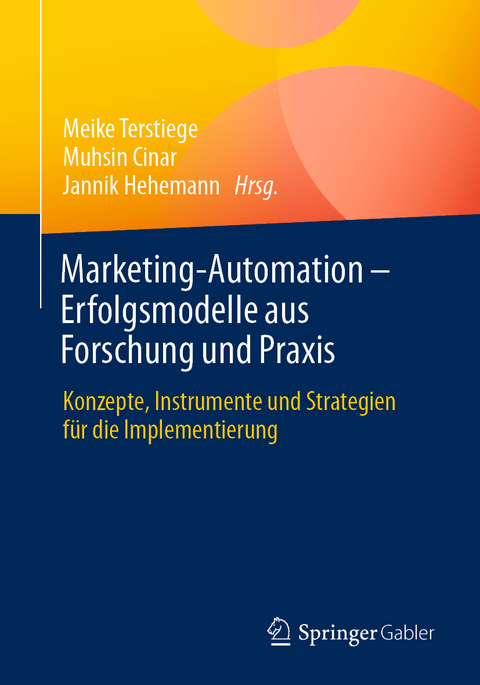 Marketing-Automation – Erfolgsmodelle aus Forschung und Praxis - 