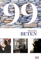 99 Ideen fürs Beten - Wendel, Ulrich