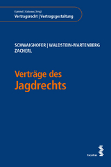 Verträge des Jagdrechts - Andreas Schwaighofer, Maximilian Waldstein-Wartenberg, Georg Zacherl