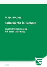 Polizeirecht in Sachsen - Ramin, Ralf; Rulinski, Jacek