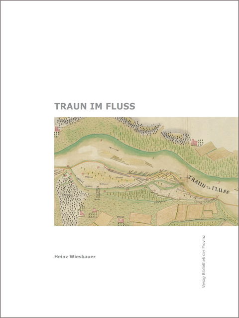 Traun im Fluss - Heinz Wiesbauer