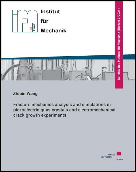 Fracture mechanics analysis and simulations in piezoelectric quasicrystals and electromechanical crack growth experiments - Zhibin Wang