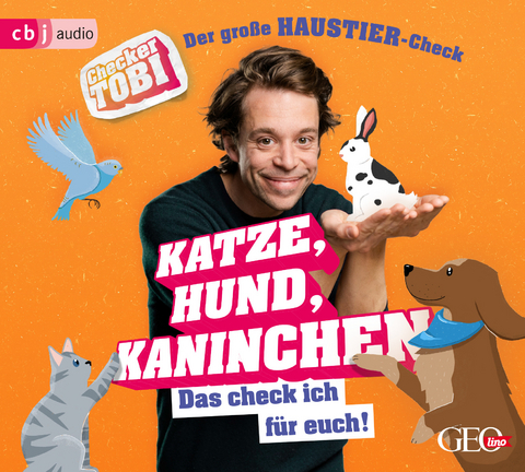 Checker Tobi - Der große Haustier-Check: Katze, Hund, Kaninchen – Das check ich für euch! - Gregor Eisenbeiß