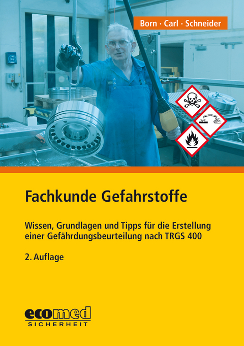 Fachkunde Gefahrstoffe - Michael Born, Claudia Carl, Gerald Schneider