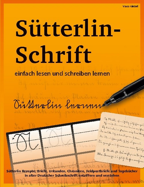 Sütterlin-Schrift einfach lesen und schreiben lernen - Vasco Kintzel