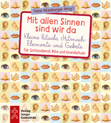 Mit allen Sinnen sind wir da - 