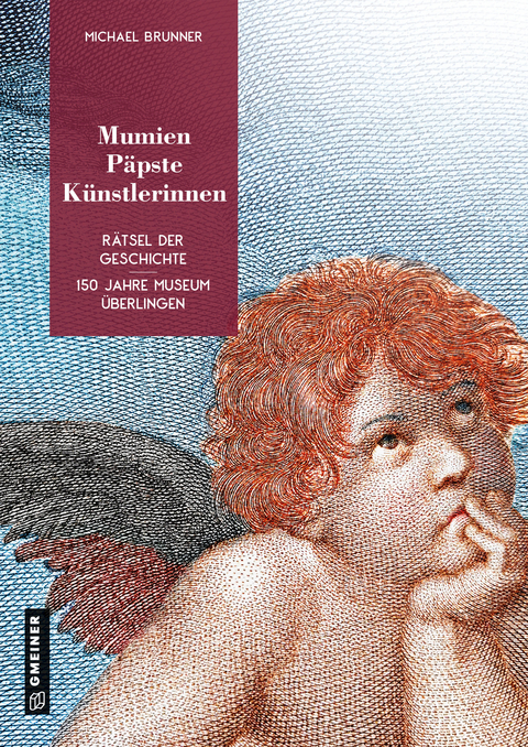 Mumien, Päpste, Künstlerinnen - Michael Brunner