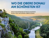 Wo die Obere Donau am schönsten ist - Wolfgang Veeser