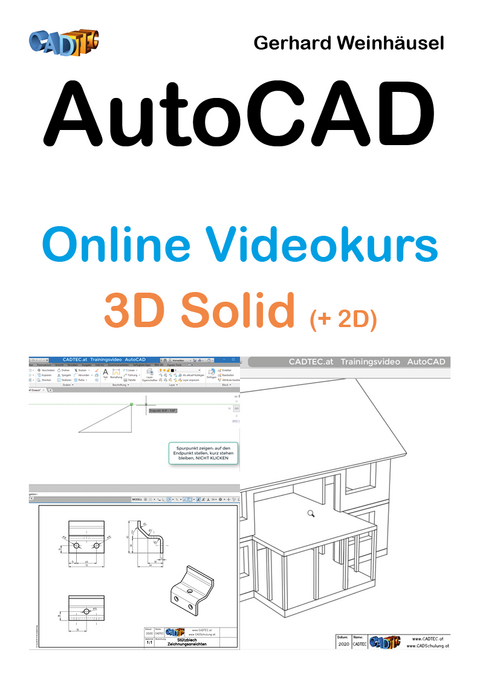 AutoCAD Online Videokurs: Anwender 3D Solid (+2D Basics) - Gerhard Weinhäusel