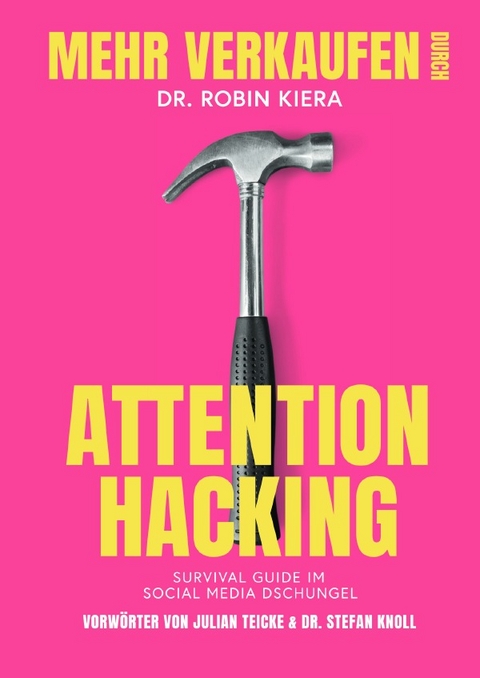 Mehr Verkaufen durch Attention Hacking - Dr. Robin Kiera