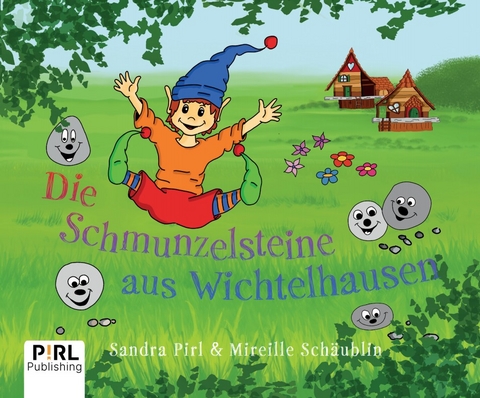 Die Schmunzelsteine aus Wichtelhausen - Sandra Pirl