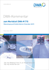 DWA-Kommentar zum Merkblatt DWA-M 715 Ölbeseitigung auf Verkehrsflächen (Dezember 2017) - Wolfgang Franz, Manuel Dr. jur. Kamp, Michael Bernzen