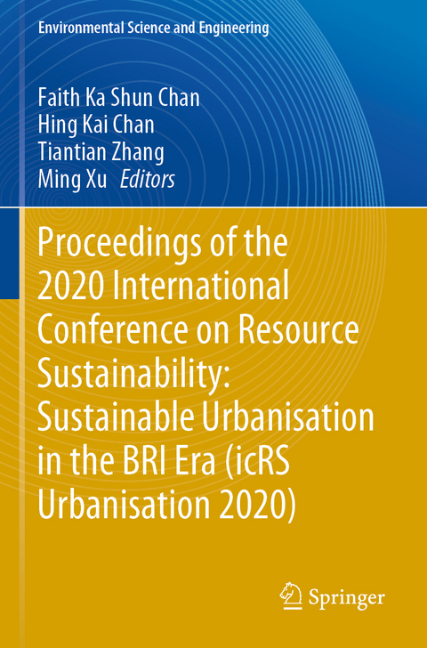 Proceedings of the 2020 International Conference on Resource Sustainability: Sustainable Urbanisation in the BRI Era (icRS Urbanisation 2020) - 