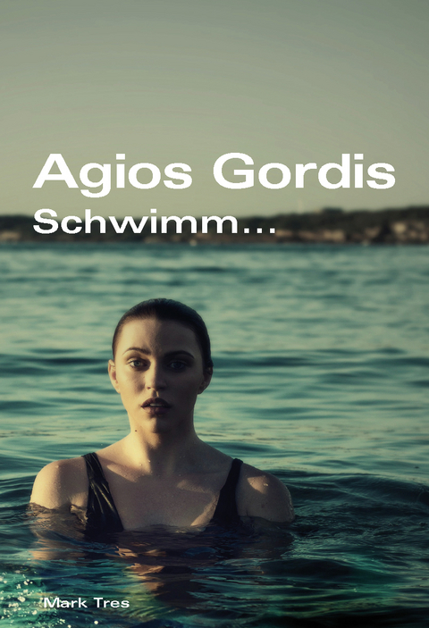 Agios Gordis - Mark Tres