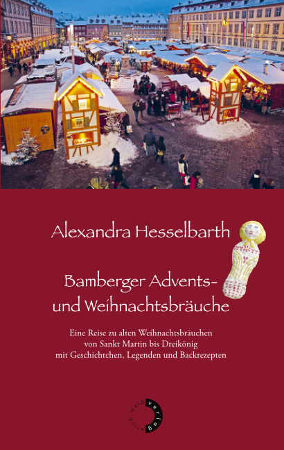 Bamberger Advents- und Weihnachtsbräuche - Alexandra Hesselbarth