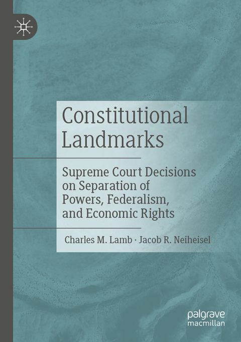 Constitutional Landmarks - Charles M. Lamb, Jacob R. Neiheisel