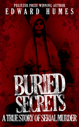 Buried Secrets -  Edward Humes