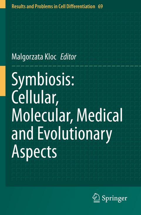 Symbiosis: Cellular, Molecular, Medical and Evolutionary Aspects - 