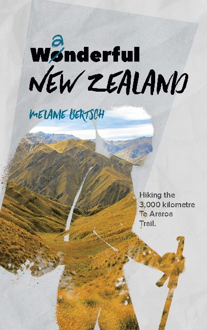Wanderful New Zealand - Melanie Bertsch
