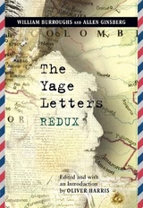 The Yage Letters Redux - Burroughs, William S.; Ginsberg, Allen; Harris, Oliver
