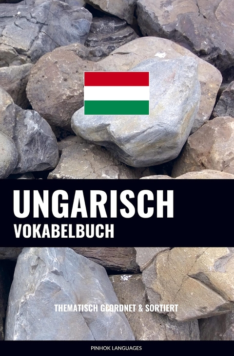 Ungarisch Vokabelbuch -  Pinhok Languages