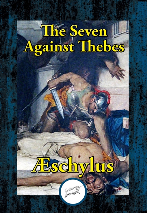 Seven Against Thebes -  Aeschylus