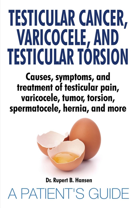 Testicular Cancer, Varicocele, and Testicular Torsion. - Dr. Rupert B. Hansen