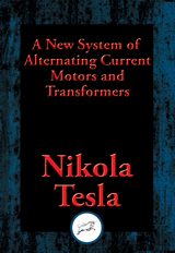 New System of Alternating Current Motors and Transformers -  Nikola Tesla